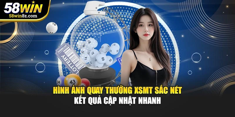 Hình ảnh quay thưởng XSMT sắc nét kết quả cập nhật nhanh