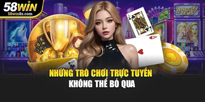 Những trò chơi trực tuyến không thể bỏ qua